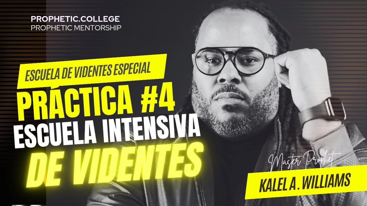 PRÁCTICA PROFÉTICA #4 - ESCUELA INTENSIVA DE VIDENTES & PROFECÍA POR EVIDENCIA
